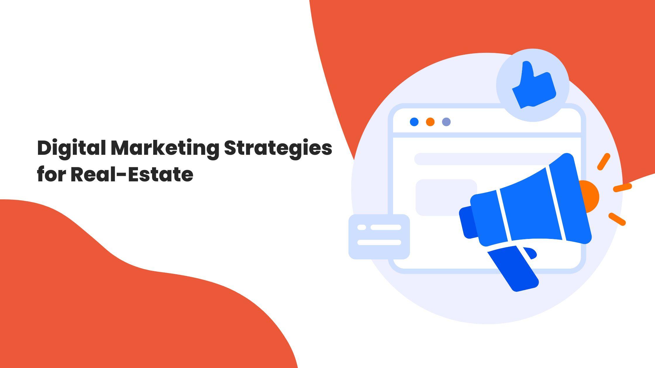 Digital Marketing Strategies for Real-Estate