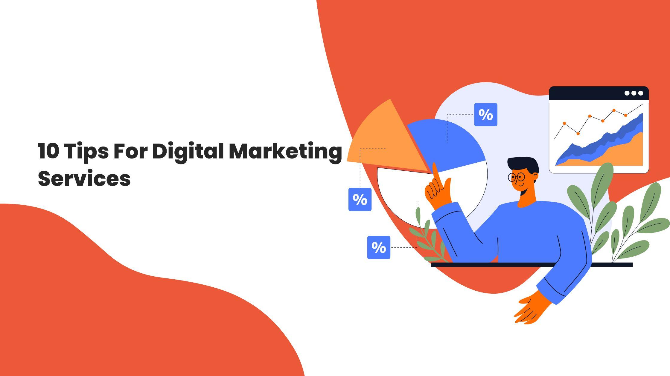 10 Tips For Digital Marketing Services