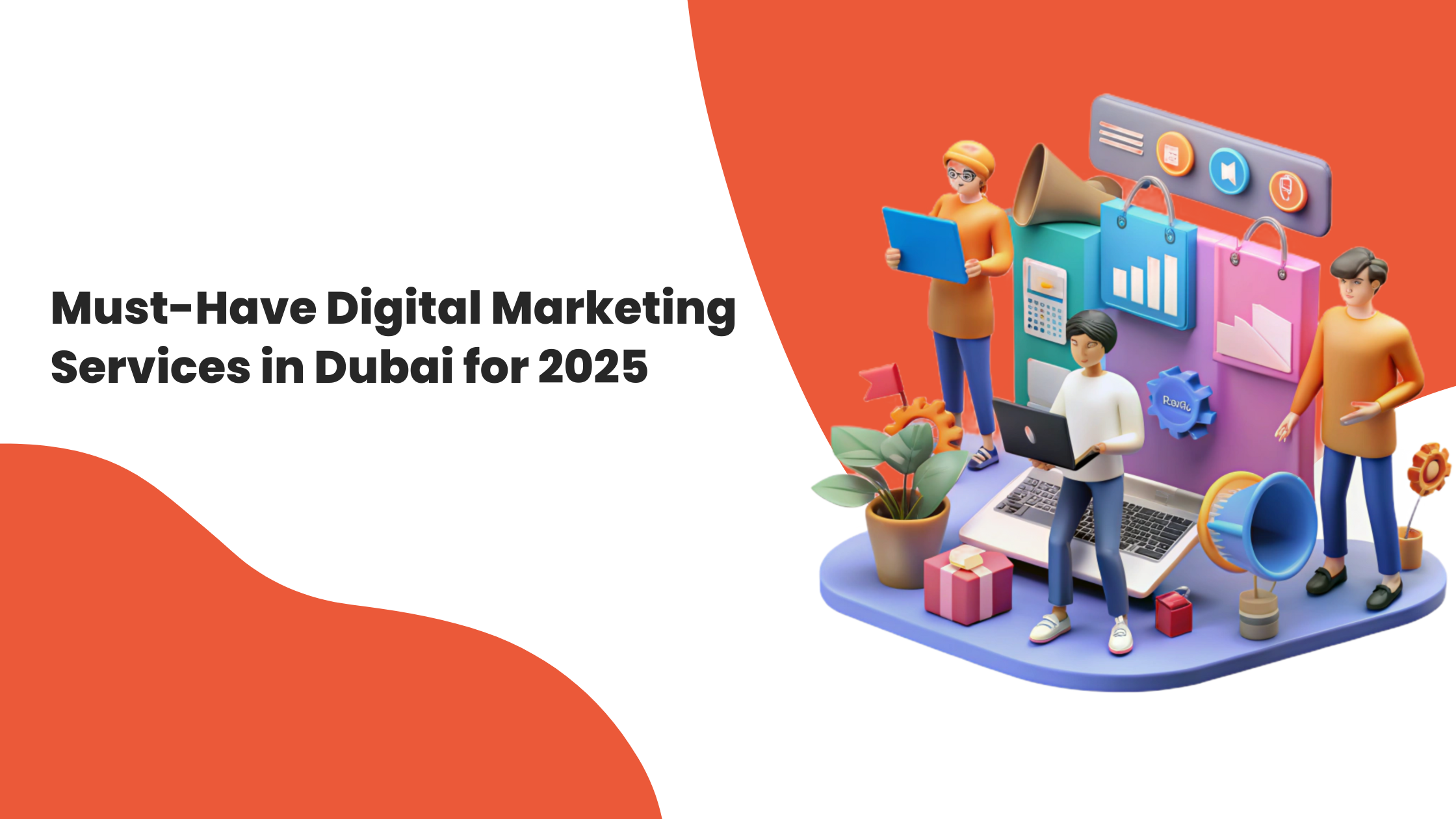 Must-Have Digital Marketing Services in Dubai for 2025