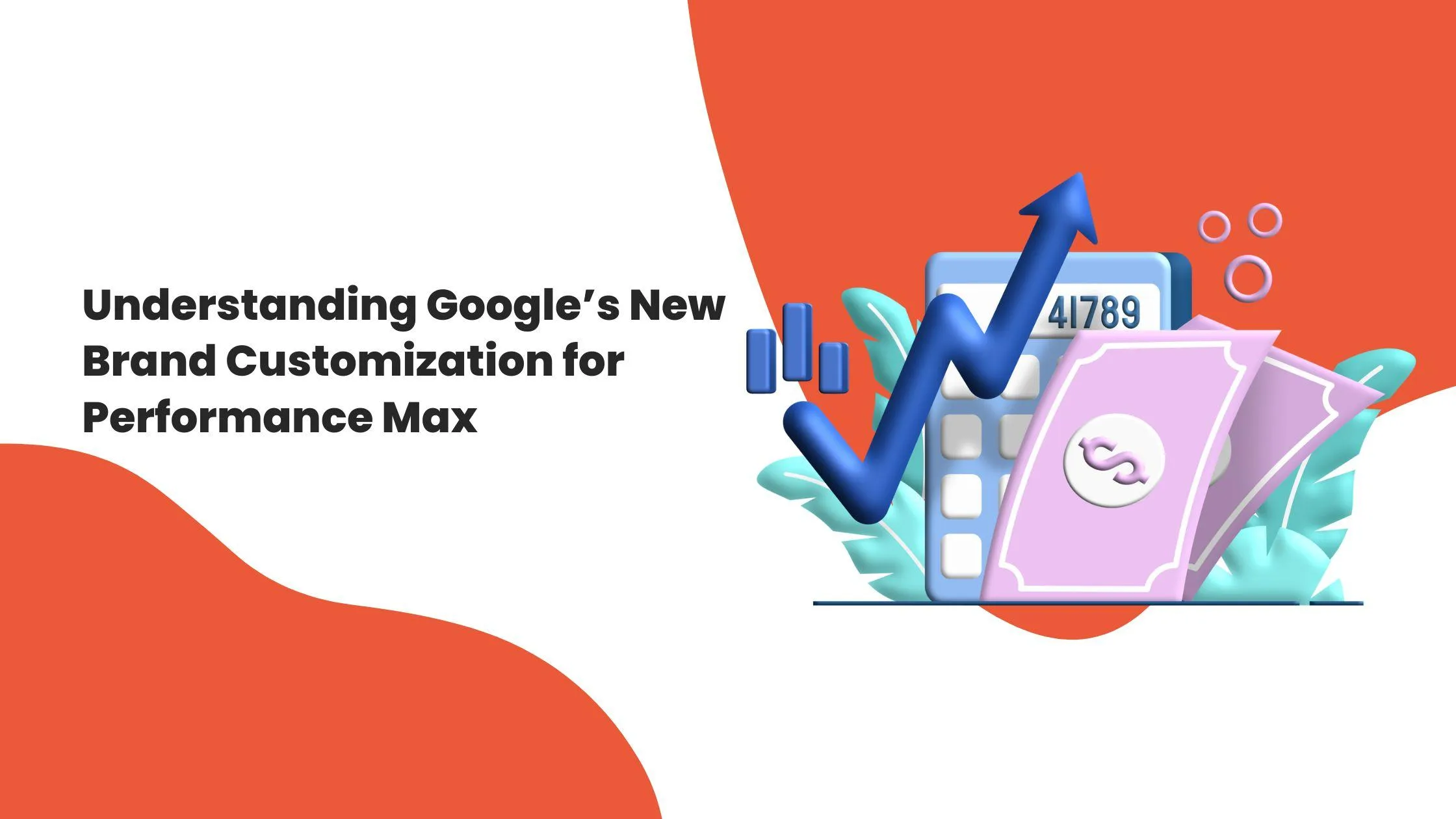 خبراء تخصيص حملات لعلامتك التجارية على Google Performance Max