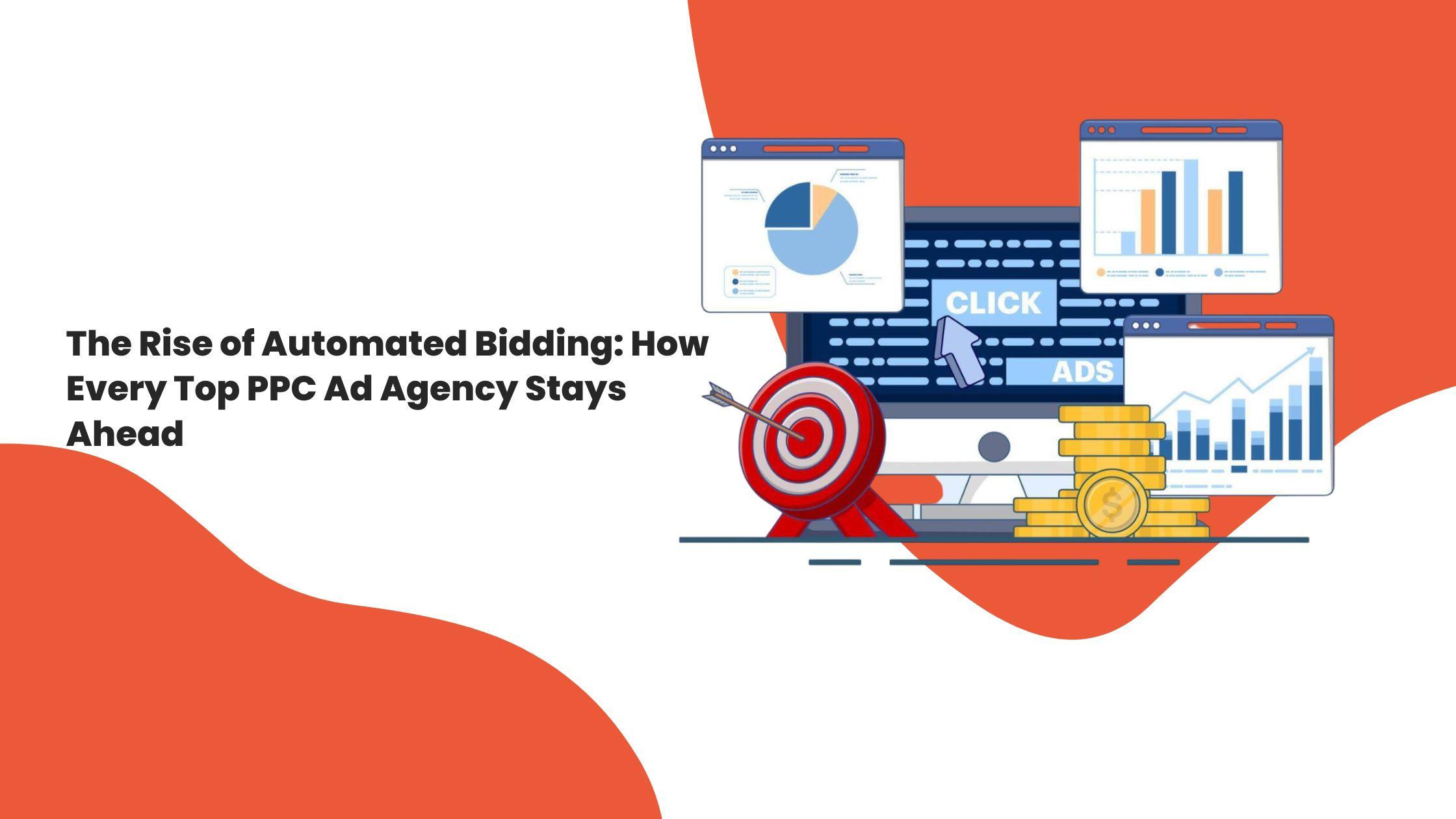 صعود المزايدة الآلية: كيف تحافظ كل وكالة إعلانات PPC رائدة على صدارتها