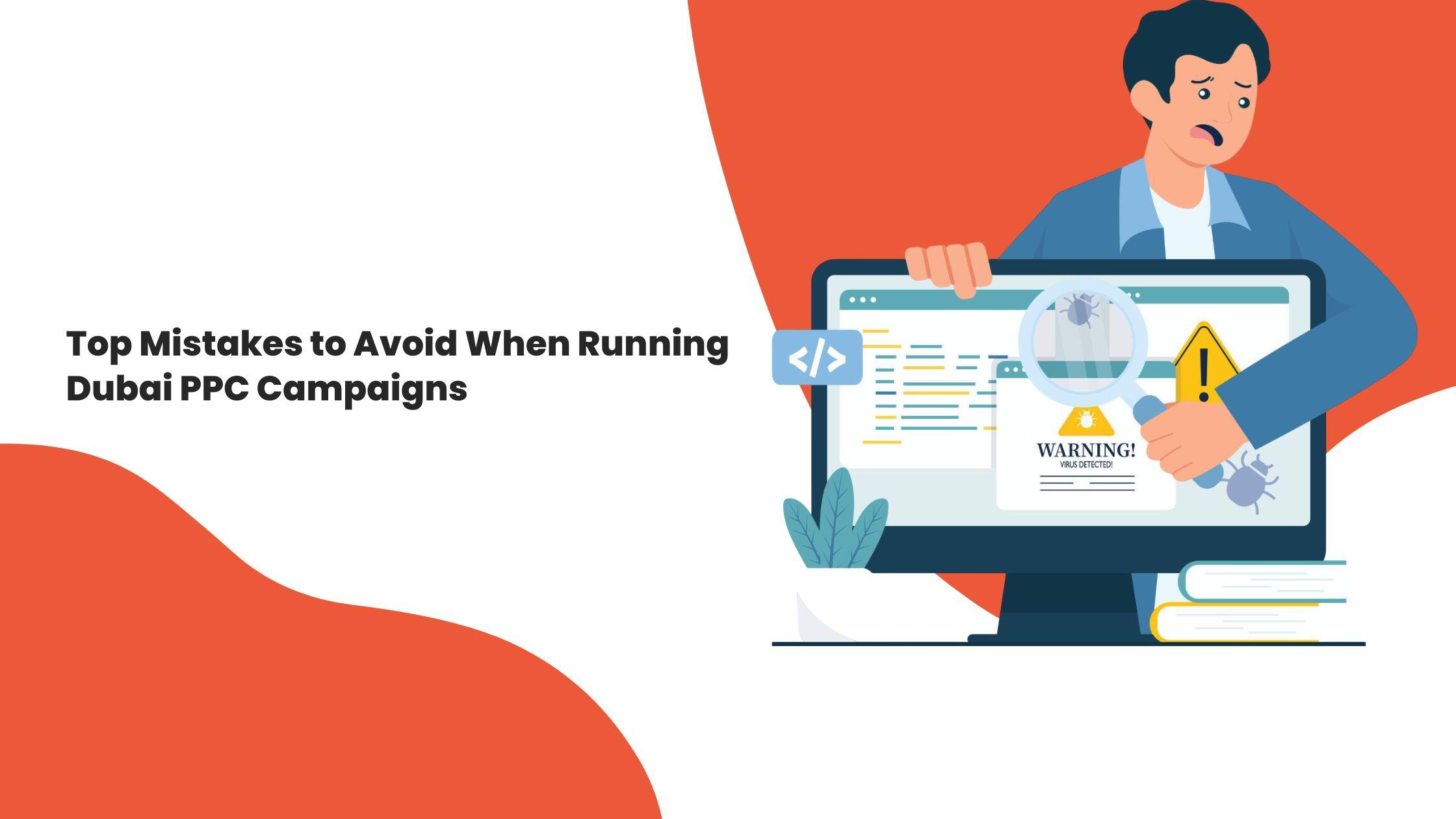 Top Mistakes to Avoid When Running Dubai PPC Campaigns