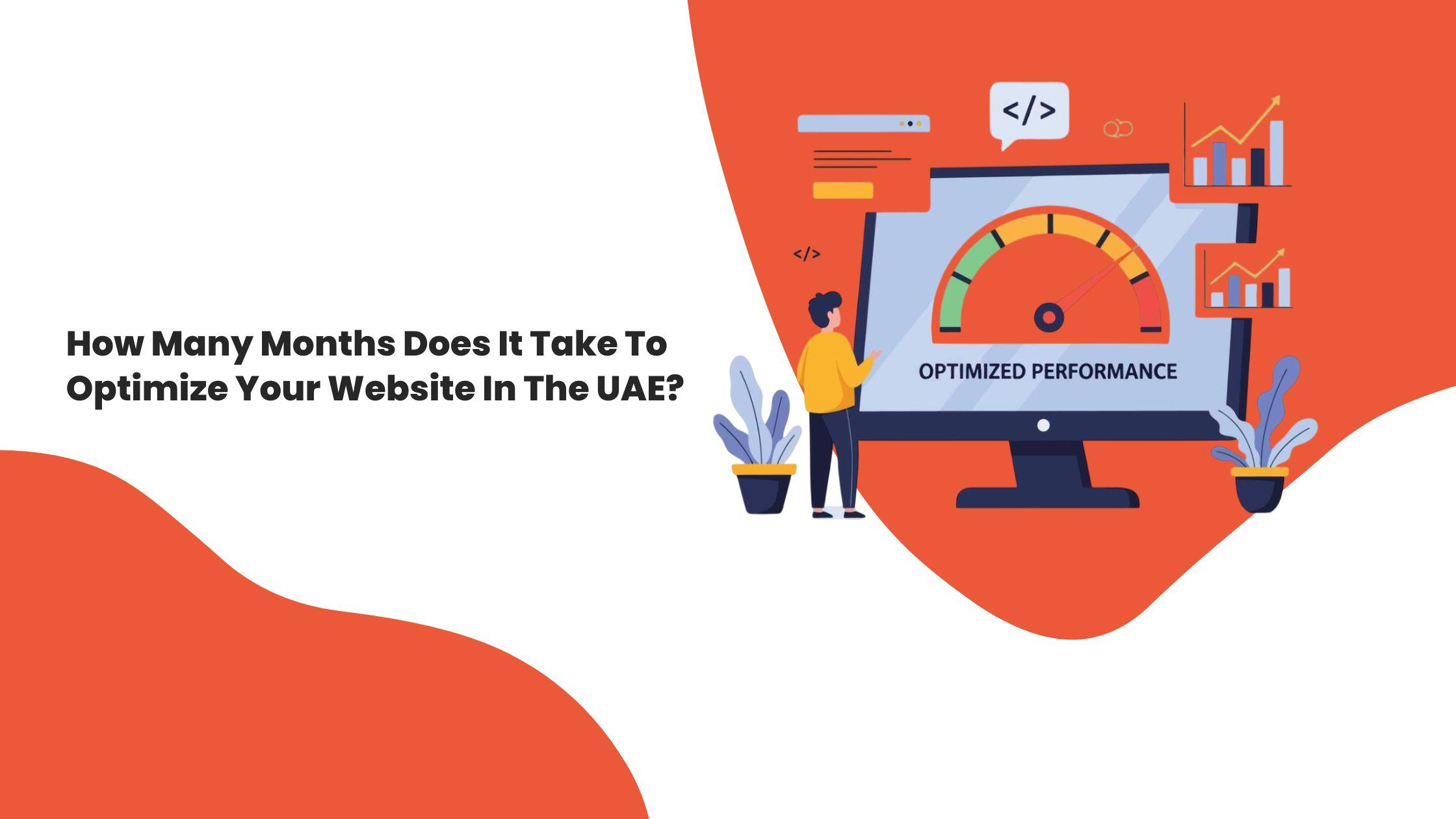 How Many Months Does It Take To Optimize Your Website In The UAE?