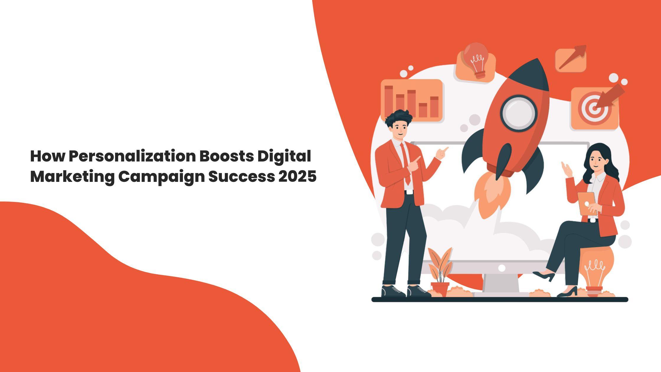 Personalization Enhancing Digital Marketing Campaign Results 2025