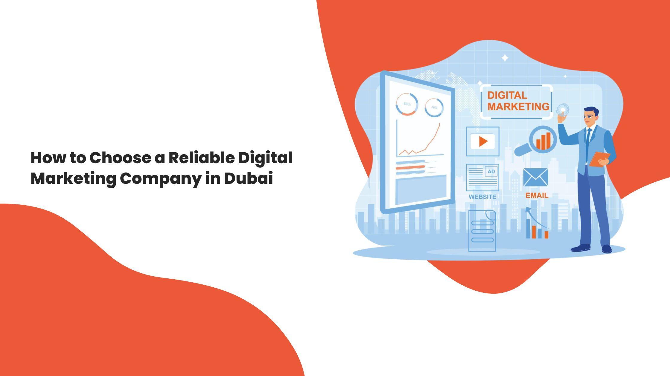 How to Choose a Reliable Digital Marketing Company in Dubai?