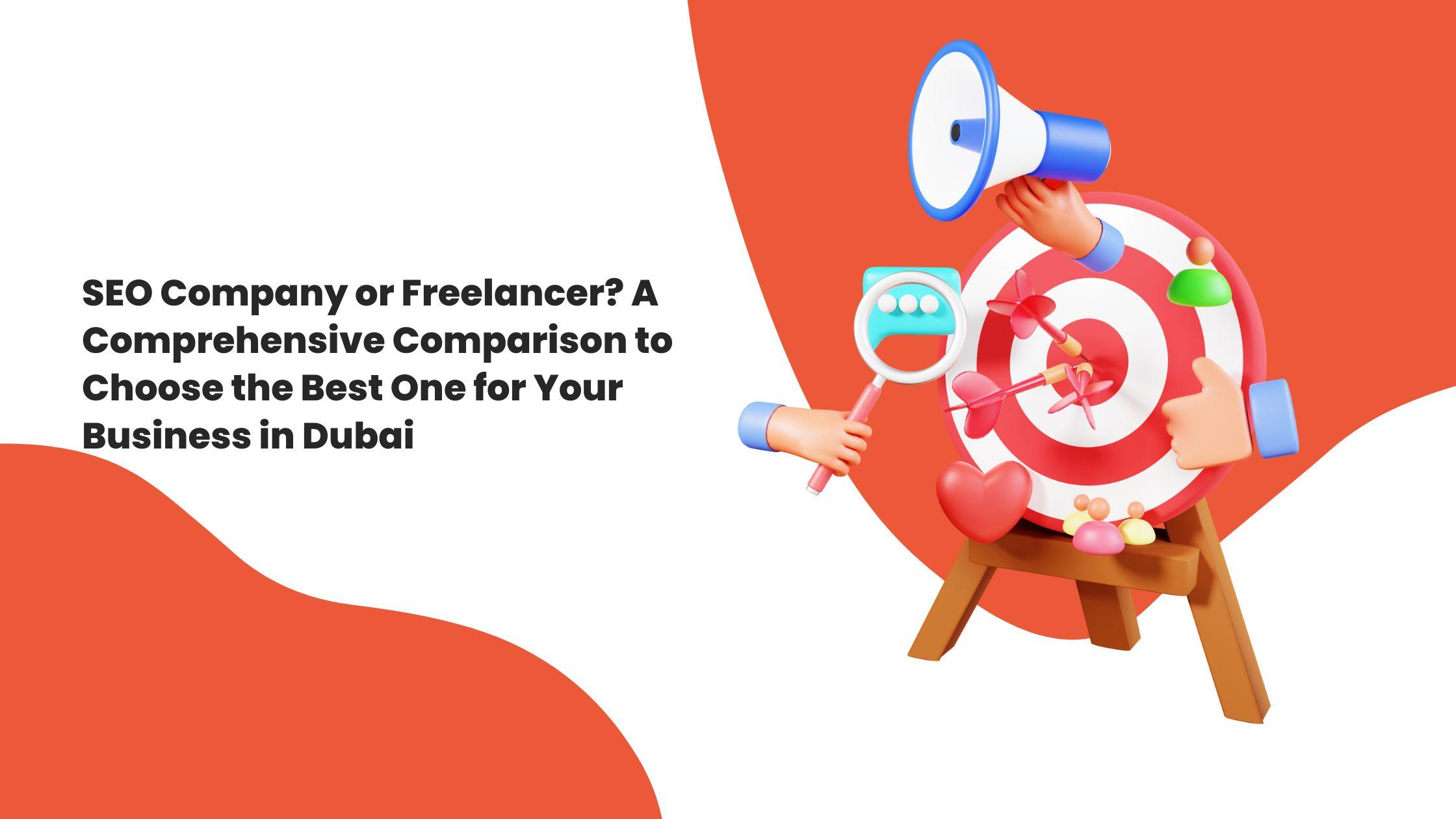 SEO Company or Freelancer? | Which is Best for Your Business in Dubai
